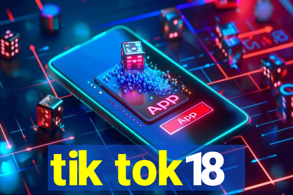 tik tok18